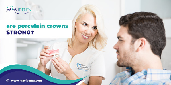 are porcelain crowns strong
