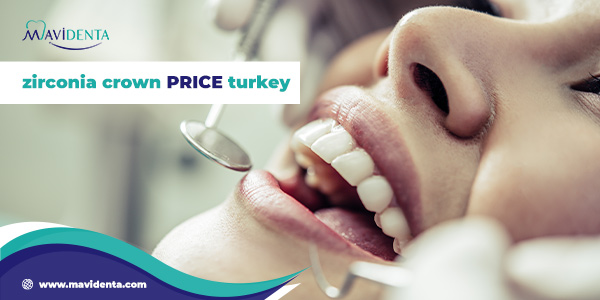 zirconia crown price turkey